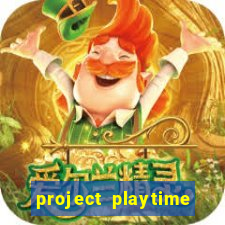 project playtime mobile beta